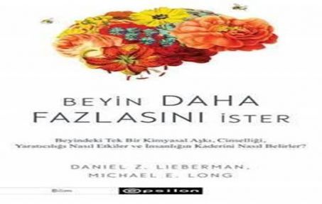 BEYİN DAHA FAZLASINI İSTER