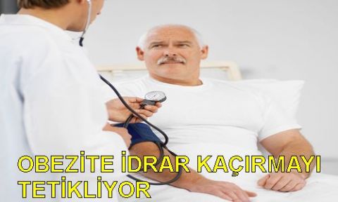 OBEZİTE İDRAR KAÇIRMAYI TETİKLİYOR